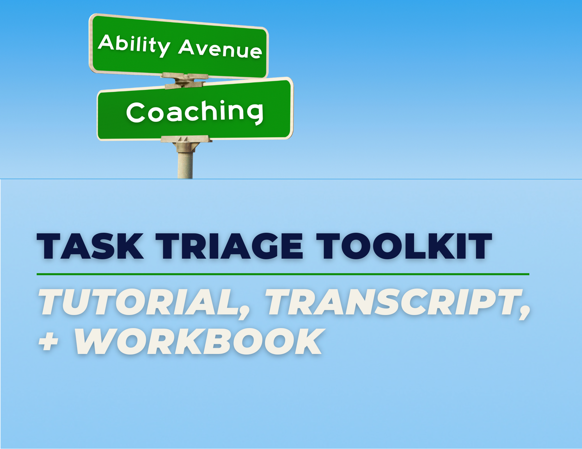 Task Triage Toolkit: tutorial, transcript, and workbook